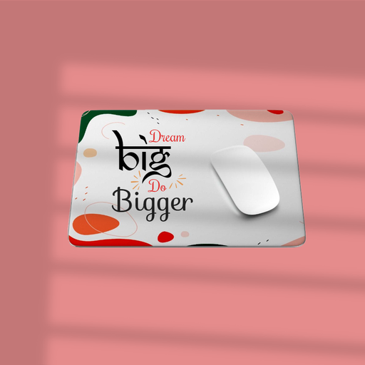 [Dream Big Mouse Pad] Dream Big Mouse Pad